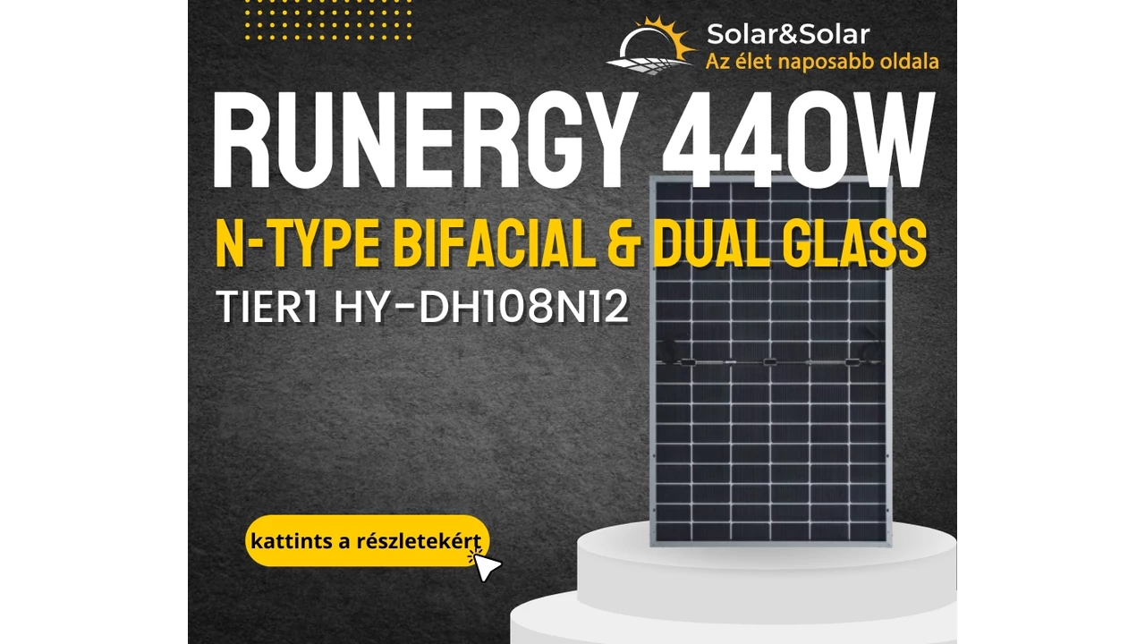 Újdonság: Runergy N-Type 440W bifaciális üveg-üveg napelem – TIER1 minőség, verhetetlen áron!